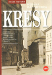 Kresy. Historia, wspomnienia, literatura, sanktuaria, błogosławieni i święci 