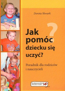 Jak pomóc dziecku się uczyć